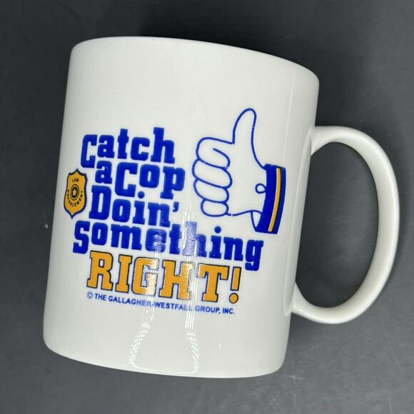Catch a Cop Doing Something Right Coffee Mug Cup Pro Police Law Enforcement - Picture 3 of 10